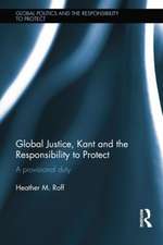 Global Justice, Kant and the Responsibility to Protect: A Provisional Duty