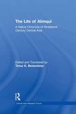 The Life of Alimqul: A Native Chronicle of Nineteenth Century Central Asia