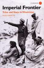 Imperial Frontier: Tribe and State in Waziristan