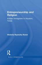 Entrepreneurship and Religion: Korean Immigrants in Houston, Texas