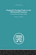 England's Foreign Trade in the Nineteenth Century: Its Economic and Social Results