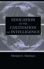 Education As the Cultivation of Intelligence