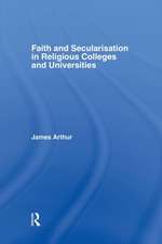 Faith and Secularisation in Religious Colleges and Universities