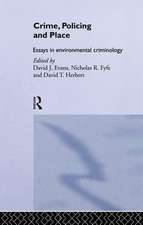 Crime, Policing and Place: Essays in Environmental Criminology