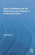 Tales of Bluebeard and His Wives from Late Antiquity to Postmodern Times