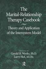 The Marital-Relationship Therapy Casebook: Theory & Application Of The Intersystem Model