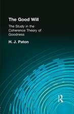 The Good Will: A Study in the Coherence Theory of Goodness