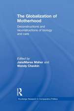 The Globalization of Motherhood: Deconstructions and reconstructions of biology and care