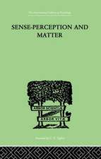 Sense-Perception And Matter: A CRITICAL ANALYSIS OF C D BROAD'S THEORY OF PERCEPTION