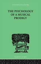 The Psychology of a Musical Prodigy