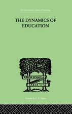 The Dynamics Of Education: A METHODOLOGY OF PROGRESSIVE EDUCATIONAL THOUGHT