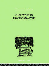 New Ways in Psychoanalysis