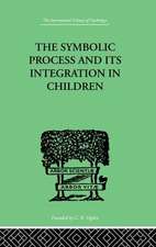 The Symbolic Process and Its Integration In Children