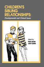 Children's Sibling Relationships: Developmental and Clinical Issues