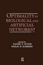 Optimality in Biological and Artificial Networks?