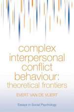 Complex Interpersonal Conflict Behaviour: Theoretical Frontiers