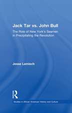 Jack Tar vs. John Bull: The Role of New York's Seamen in Precipitating the Revolution