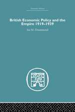 British Economic Policy and Empire, 1919-1939