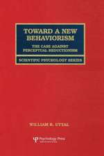 Toward A New Behaviorism: The Case Against Perceptual Reductionism