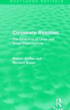 Corporate Realities (Routledge Revivals): The Dynamics of Large and Small Organisations