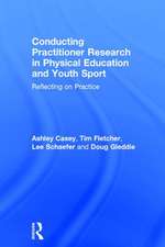 Conducting Practitioner Research in Physical Education and Youth Sport: Reflecting on Practice