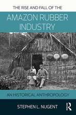 The Rise and Fall of the Amazon Rubber Industry: An Historical Anthropology