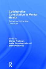 Collaborative Consultation in Mental Health: Guidelines for the New Consultant