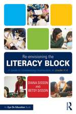 Re-envisioning the Literacy Block: A Guide to Maximizing Instruction in Grades K-8