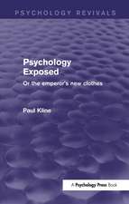 Psychology Exposed (Psychology Revivals): Or the Emperor's New Clothes