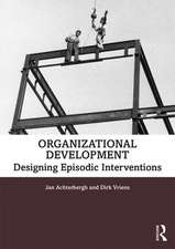 Organizational Development: Designing Episodic Interventions