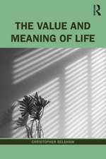 The Value and Meaning of Life