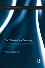 The Crimes of the Economy: A Criminological Analysis of Economic Thought