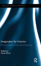 Imagination for Inclusion: Diverse contexts of educational practice