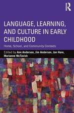 Language, Learning, and Culture in Early Childhood: Home, School, and Community Contexts