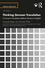 Thinking German Translation: A Course in Translation Method: German to English