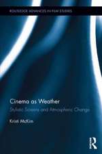 Cinema as Weather: Stylistic Screens and Atmospheric Change