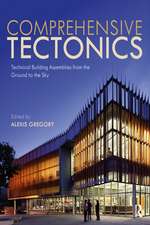 Comprehensive Tectonics: Technical Building Assemblies from the Ground to the Sky