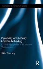 Diplomacy and Security Community-Building: EU Crisis Management in the Western Mediterranean