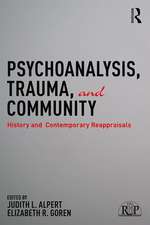 Psychoanalysis, Trauma, and Community: History and Contemporary Reappraisals