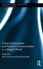 Citizen Participation and Political Communication in a Digital World