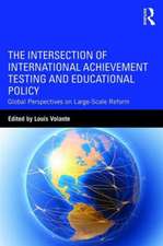 The Intersection of International Achievement Testing and Educational Policy: Global Perspectives on Large-Scale Reform