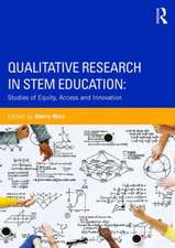 Qualitative Research in STEM: Studies of Equity, Access, and Innovation