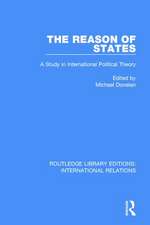 The Reason of States: A Study in International Political Theory