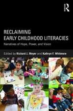 Reclaiming Early Childhood Literacies: Narratives of Hope, Power, and Vision