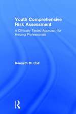 Youth Comprehensive Risk Assessment: A Clinically Tested Approach for Helping Professionals