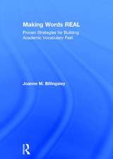 Making Words REAL: Proven Strategies for Building Academic Vocabulary Fast