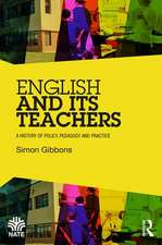 English and Its Teachers: A History of Policy, Pedagogy and Practice