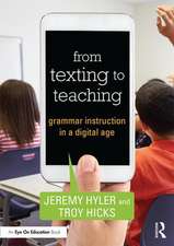 From Texting to Teaching: Grammar Instruction in a Digital Age