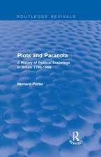 Plots and Paranoia: A History of Political Espionage in Britain 1790-1988