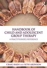 Handbook of Child and Adolescent Group Therapy: A Practitioner’s Reference